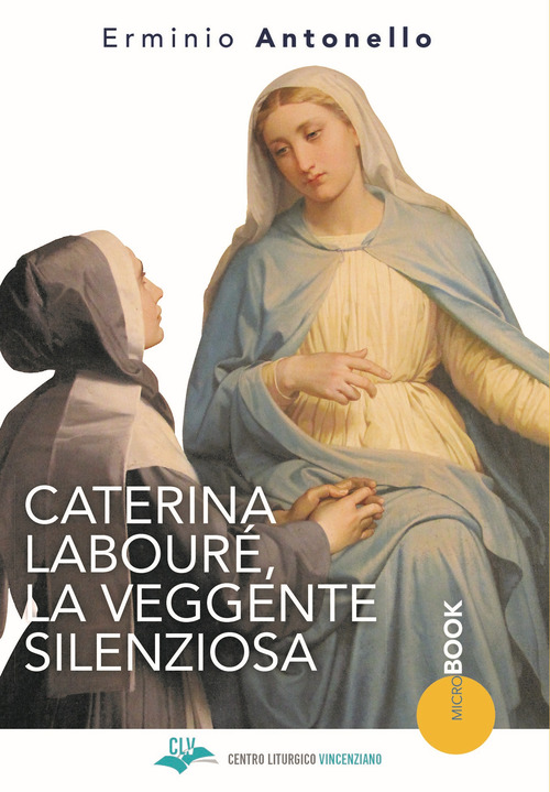 Caterina Labour&eacute;, la veggente silenziosa