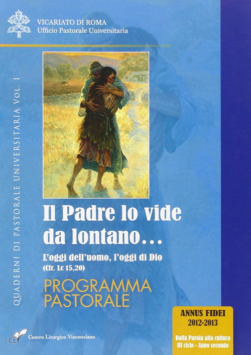 Il Padre lo vide da lontano