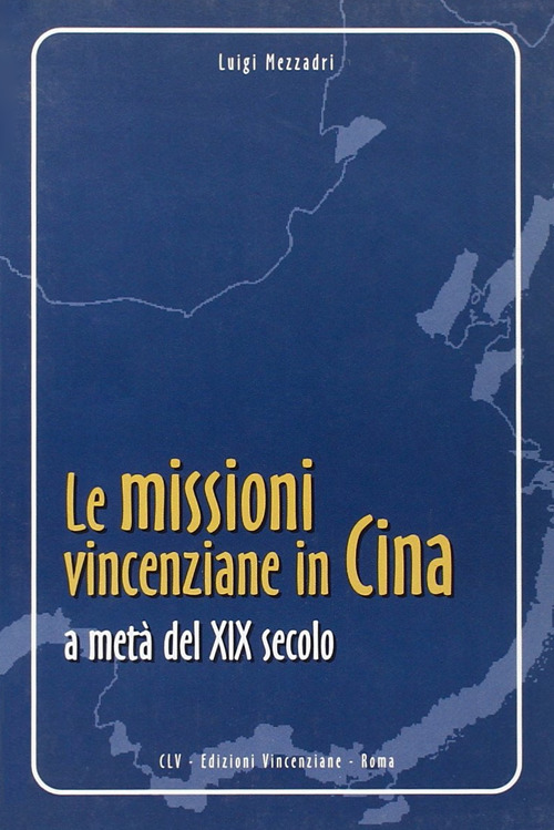Le missioni vincenziane in Cina a metà del XIX secolo. Riflessione critica di Joseph Gabet