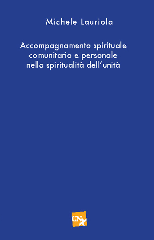 Accompagnamento spirituale e comunitario personale nella spirtualit&agrave; dell'unit&agrave;