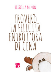 Trover&ograve; la felicit&agrave; entro l'ora di cena