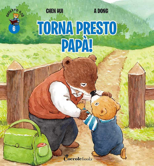 Torna presto papà! Orsetto Giò