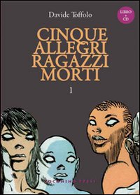 Cinque allegri ragazzi morti