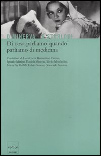 Di cosa parliamo quando parliamo di medicina