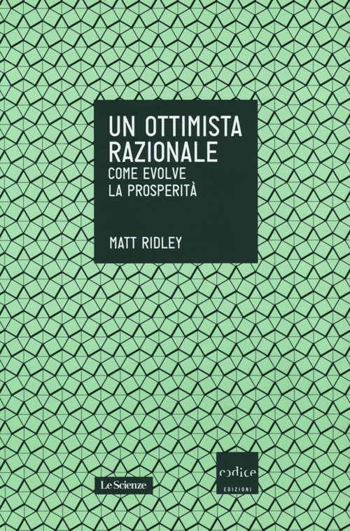Un ottimista razionale. Come evolve la prosperit&agrave;