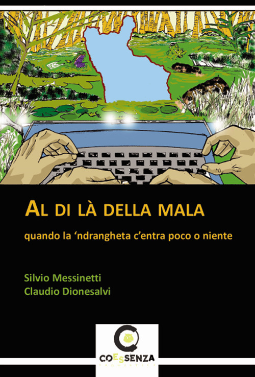 Al di là della mala. Quando la 'ndrangheta c'entra poco o niente