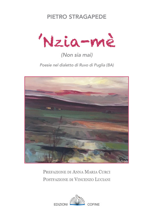 'Nzia-m&egrave; (Non sia mai). Poesie nel dialetto di Ruvo di Puglia