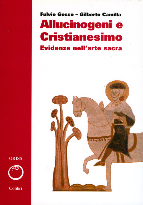 Allucinogeni e cristianesimo. Evidenze nell'arte sacra