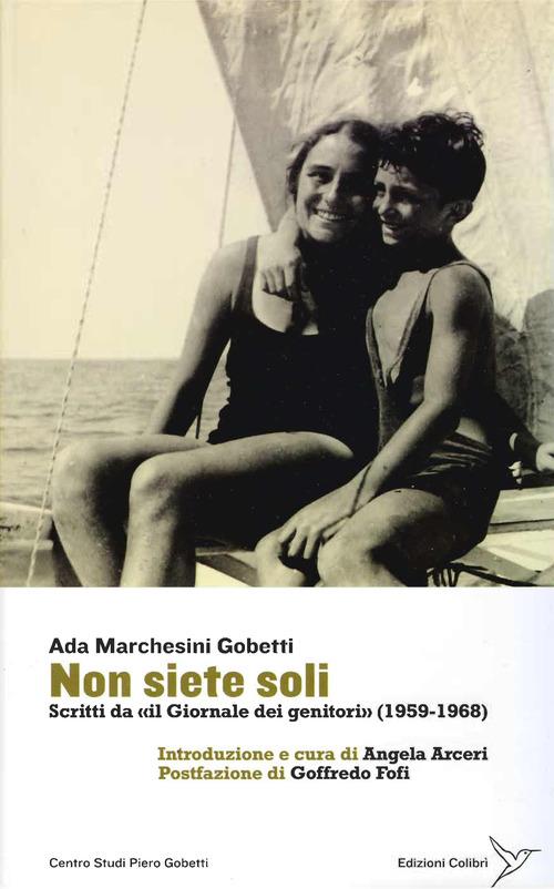 Non siete soli. Scritti da &laquo;il Giornale dei genitori&raquo; (1958-1968)