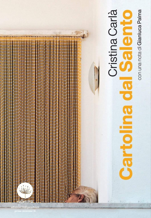 Cartolina dal Salento. con una nota di Gianluca Palma