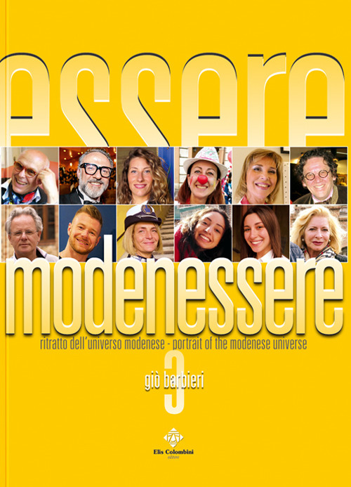 Modenessere. Ritratto dell'universo modenese. Ediz. italiana e inglese