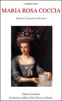 Maria Rosa Coccia. Maestra compositora romana