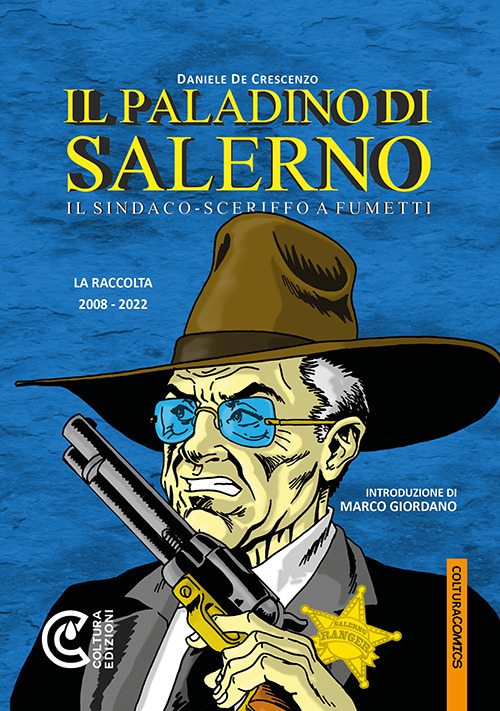 Il paladino di Salerno. Il sindaco-sceriffo a fumetti
