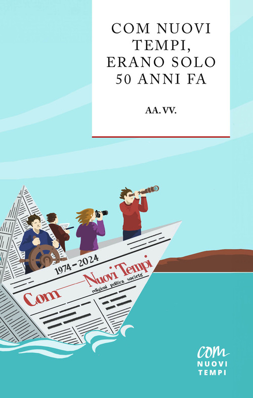 Com Nuovi Tempi, erano solo 50 anni fa