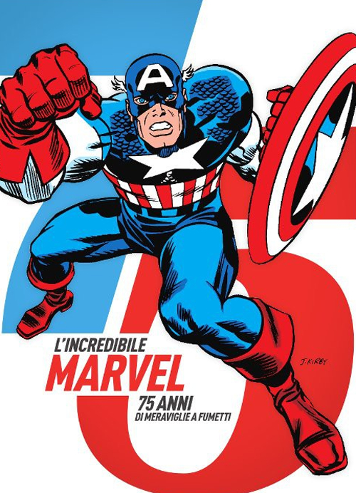 L'incredibile Marvel. 75 anni di meraviglie a fumetti. Catalogo della mostra (Napoli, 30 aprile-3 maggio 2015)