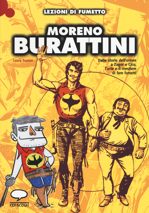 Moreno Burattini. Dalle storie dell'orrore a Zagor e Cico, l'arte e il mestiere di fare fumetti