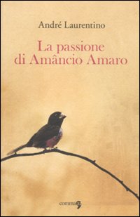 La passione di Am&acirc;ncio Amaro
