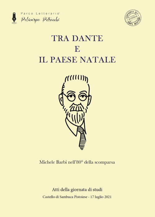 Tra Dante e il paese natale. Michele Barbi nell'80° della scomparsa