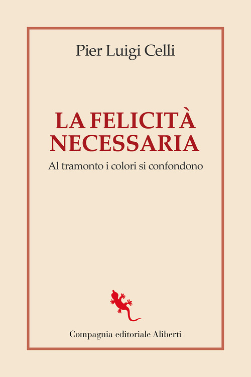 La felicità necessaria. Al tramonto i colori si confondono