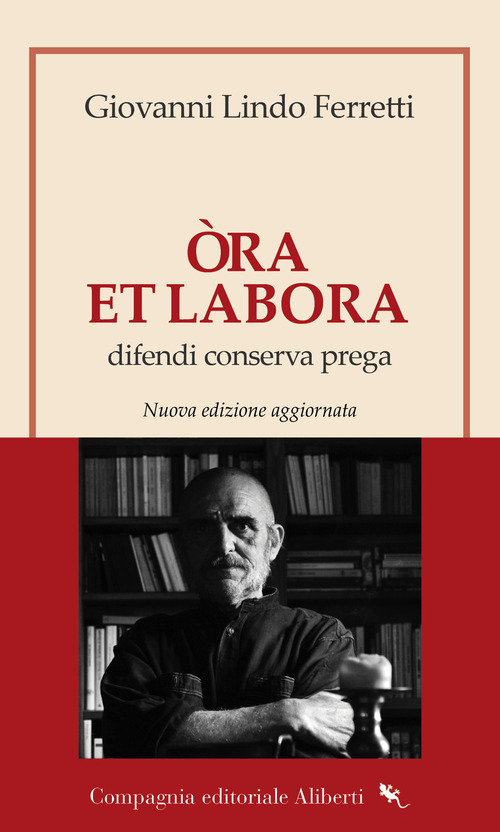 Òra et labora. Difendi, conserva, prega