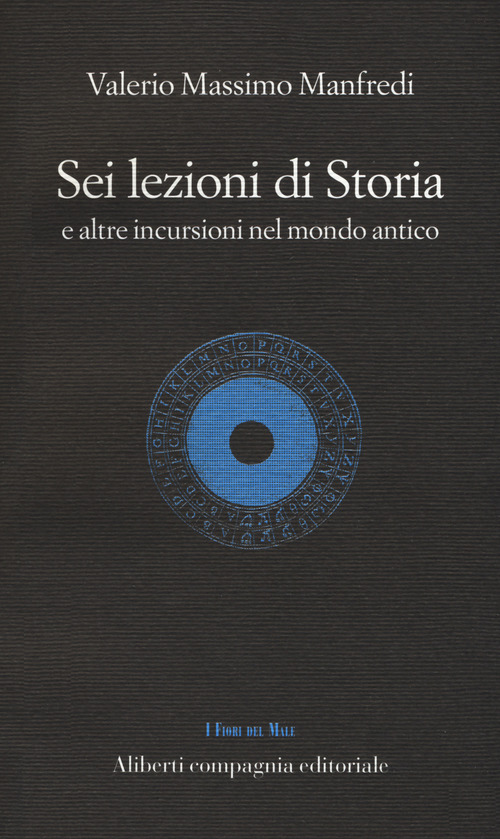 Sei lezioni di storia. E altre incursioni nel mondo antico