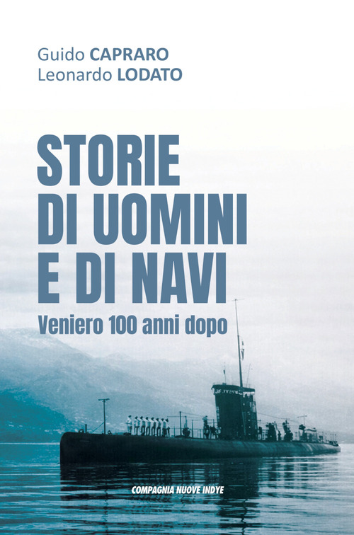 Storie di uomini e di navi. Veniero 100 anni dopo