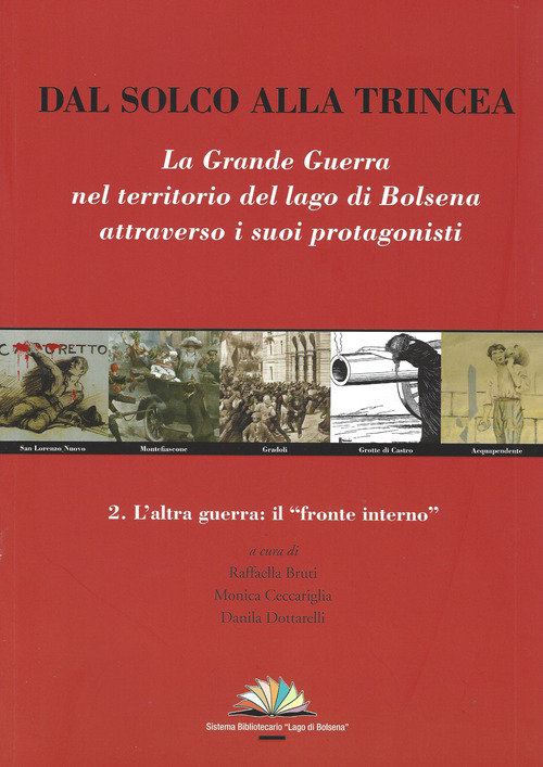 Dal solco alla trincea. La Grande Guerra nel territorio del Lago di Bolsena attraverso i suoi protagonisti