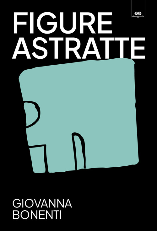 Figure astratte. Giovanna Bonenti. Catalogo della mostra (Trento, 12 ottobre 2024-19 gennaio 2025)