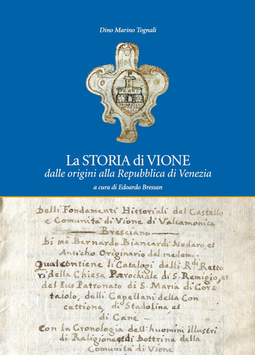 La storia di Vione. Dalle origini alla Repubblica di Venezia