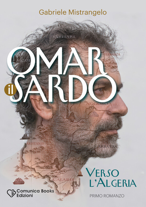 Omar il Sardo. Verso l'Algeria