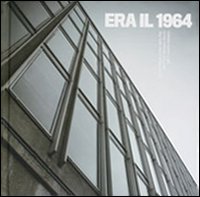 Era il 1964. La collezione d'arte della Rai del Friuli Venezia Giulia per il nuovo palazzo. Catalogo della mostra (Trieste, 12 marzo-13 aprile 2008)
