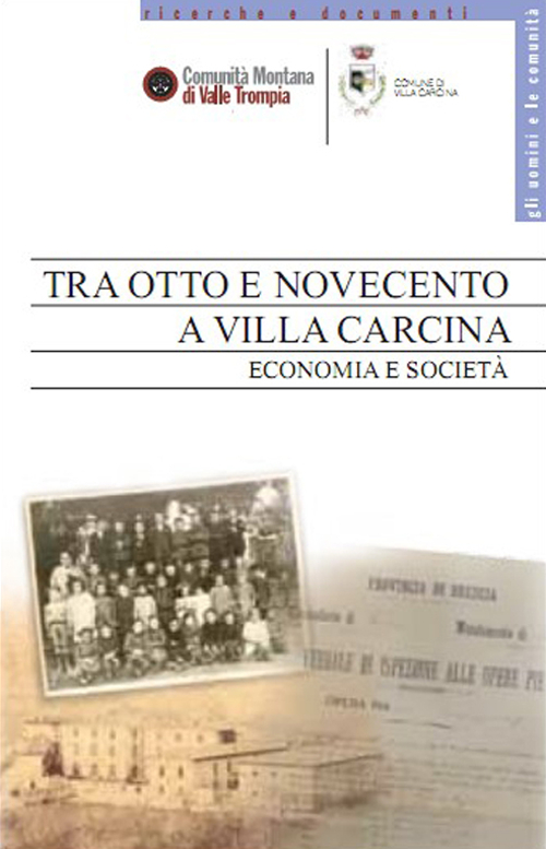 Tra Otto e Novecento a Villa Carcina. Economia e societ&agrave;