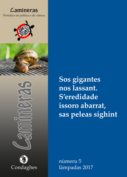 Camineras. Sos gigantes nos lassant. S'eredidade issoro abarrat, sas peleas sighint