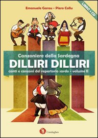 Dilliri-dilliri. Canzoniere della Sardegna