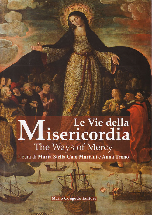 Le vie della misericordia-The ways of mercy