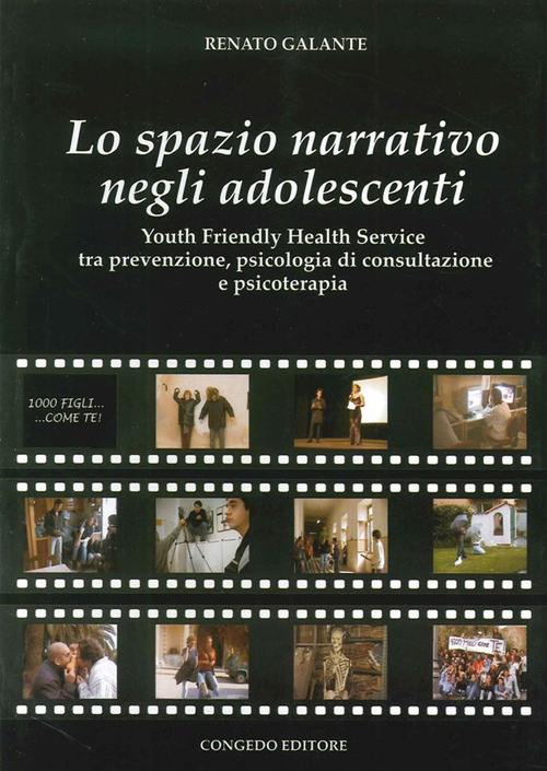 Lo spazio narrativo negli adolescenti. Youth friendly health service tra prevenzione, psicologia di consultazione e psicoterapia