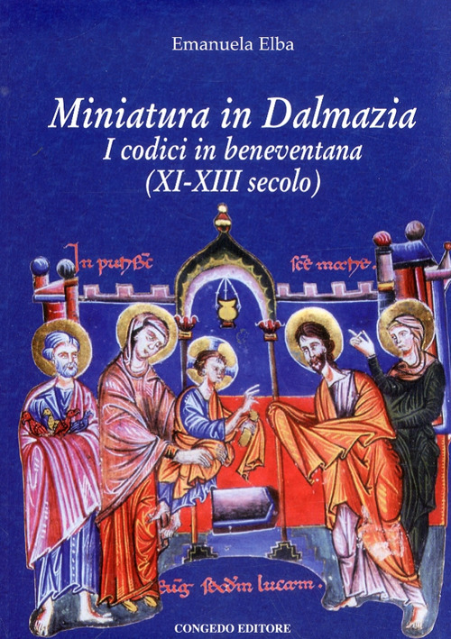 Miniatura in Dalmazia. I codici in beneventana (XI-XIII secolo)