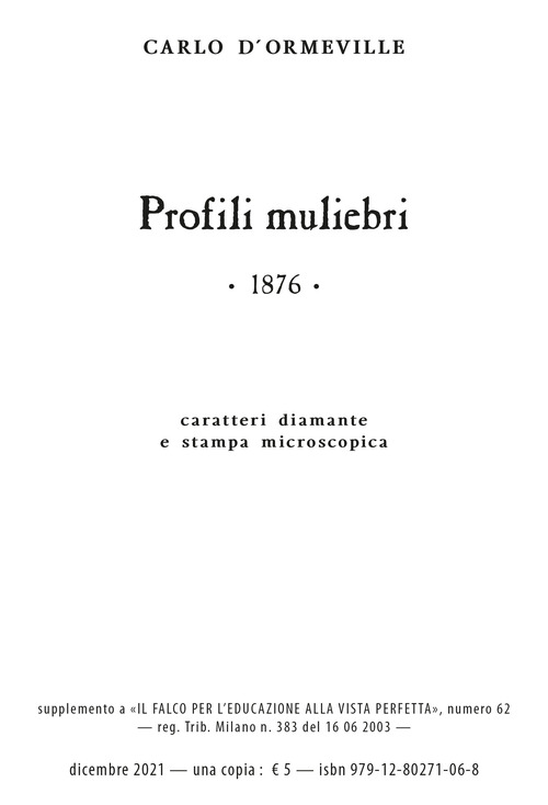 Profili muliebri. Ediz. a carattere diamante e stampa microscopica