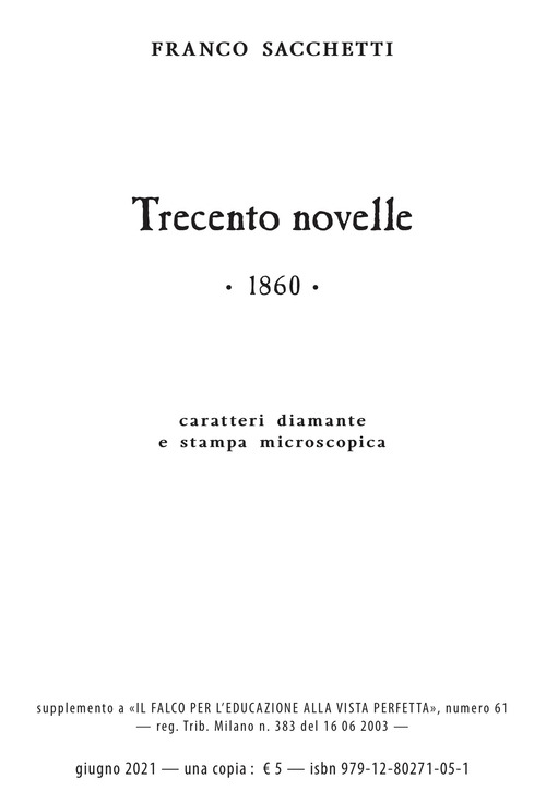 Trecento novelle. Ediz. in carattere diamante e stampa microscopica