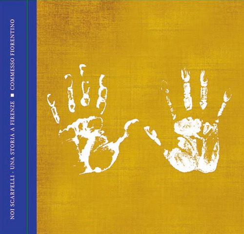 &laquo;Noi Scarpelli, una storia a Firenze&raquo;. Ediz. italiana e inglese