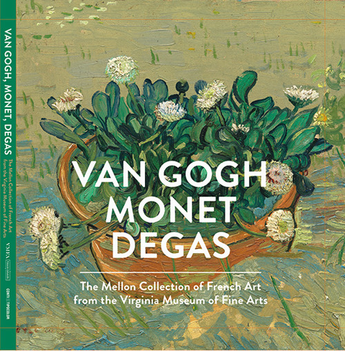 Van Gogh, Monet, Degas. The Mellon Collection
