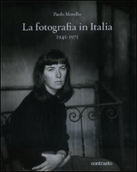 La fotografia in Italia (1945-1975)