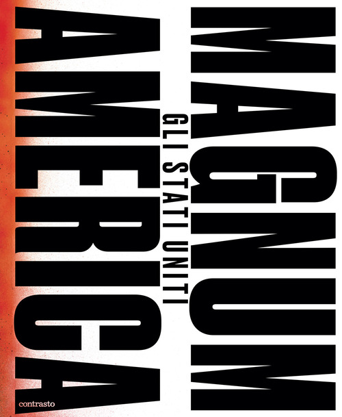 Magnum America. Gli Stati Uniti