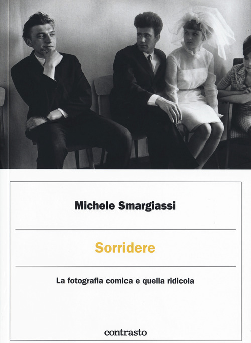 Sorridere. La fotografia comica e quella ridicola