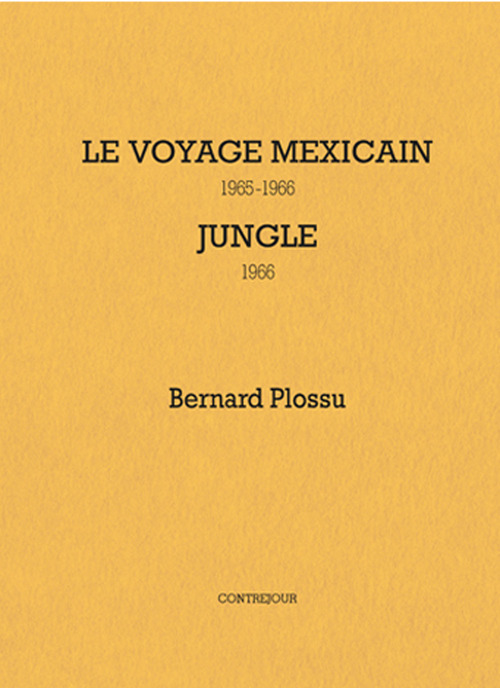 Le voyage mexicain 1965-1966. Jungle 1966