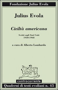 Civilt&agrave; americana. Scritti sugli Stati Uniti (1930-1968)