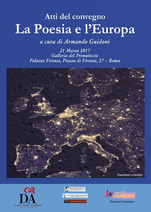 Atti del Convegno &laquo;La poesia e l'Europa&raquo; (Roma, 21 marzo 2017)