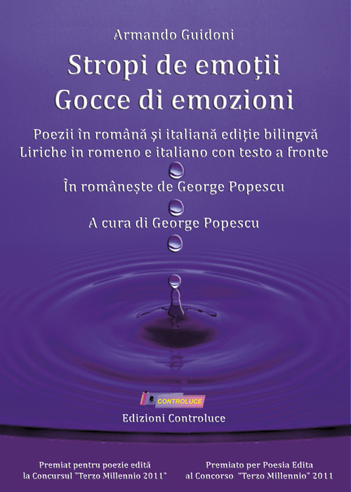 Gocce di emozioni. Liriche in romeno e italiano con testo a fronte-Stropi de emo?ii. Poezii &icirc;n rom&acirc;na si italiana edi?ie bilingva