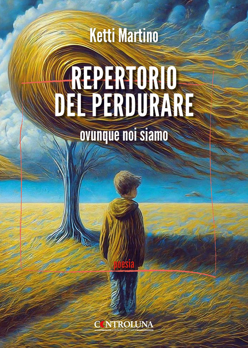 Repertorio del perdurare. Ovunque noi siamo