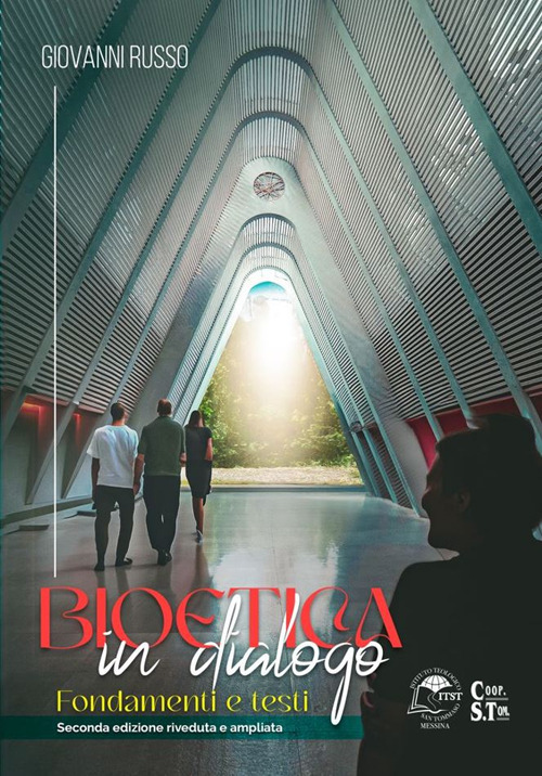 Bioetica in dialogo. Fondamenti e testi